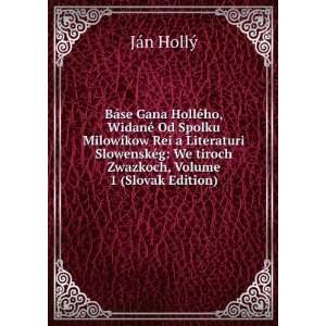   We tiroch Zwazkoch, Volume 1 (Slovak Edition) JÃ¡n HollÃ½ Books
