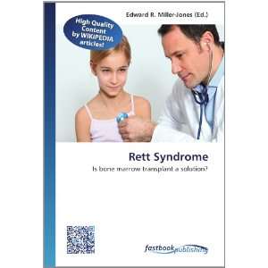  Rett Syndrome Is bone marrow transplant a solution 