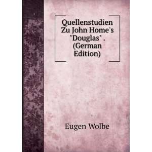   Zu John Homes Douglas . (German Edition) Eugen Wolbe Books