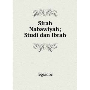  Sirah Nabawiyah; Studi dan Ibrah legiadoc Books
