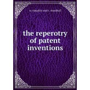   the reperotry of patent inventions w. simpkin and r . marshall Books