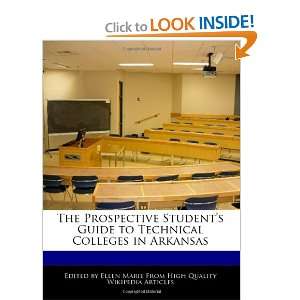   to Technical Colleges in Arkansas (9781240440009): Ellen Marie: Books