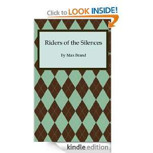  Riders of the Silences eBook Max Brand Kindle Store