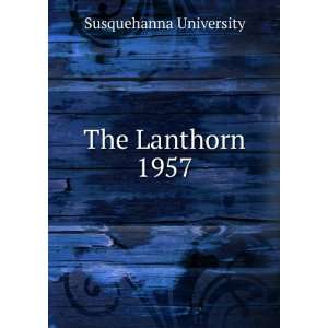  The Lanthorn 1957 Susquehanna University Books