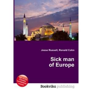  Sick man of Europe Ronald Cohn Jesse Russell Books