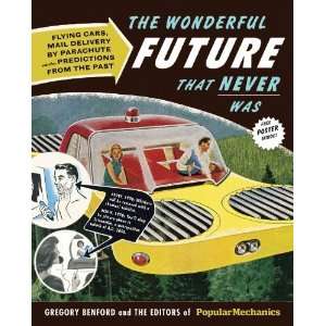 The Wonderful Future That Never Was Flying Cars, Mail Delivery by 