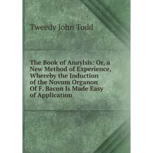   Of F. Bacon Is Made Easy of Application Tweedy John Todd Books
