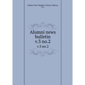   news bulletin. v.3 no.2 Pa.) Indiana State Teachers College (Indiana