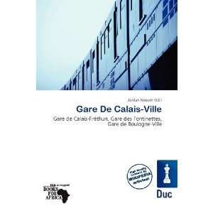  Gare De Calais Ville (9786200588234) Jordan Naoum Books