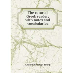   reader; with notes and vocabularies Alexander Waugh Young Books