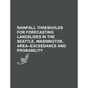 Rainfall thresholds for forecasting landslides in the Seattle 