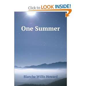  One Summer . Blanche Willis Howard Books