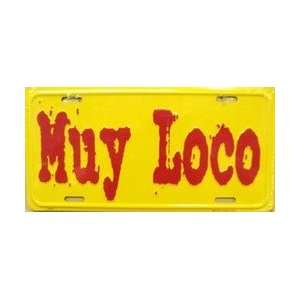  Muy Loco (Very Crazy) Spanish License Plate Plates Tag 