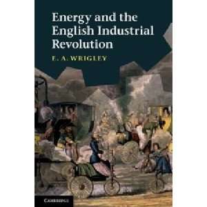   the English Industrial Revolution [Paperback] E. A. Wrigley Books