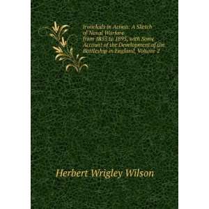   of the Battleship in England, Volume 2 Herbert Wrigley Wilson Books