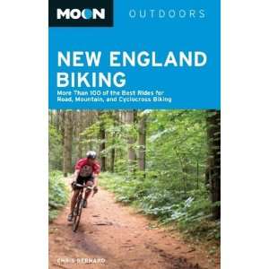 New England Biking More Than 100 of the Best Rides for Road, Mountain 