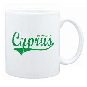  New  I Am Famous In Cyprus  Mug Country