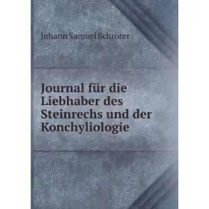   Steinrechs und der Konchyliologie Johann Samuel SchrÃ¶ter Books