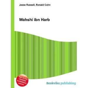  Wahshi ibn Harb Ronald Cohn Jesse Russell Books
