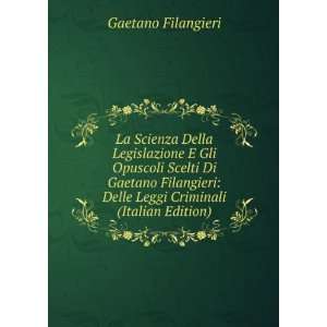    Delle Leggi Criminali (Italian Edition) Gaetano Filangieri Books