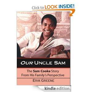 Our Uncle Sam The Sam Cooke Story From His Familys Perspective Erik 