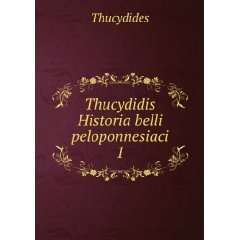  Thucydidis Historia belli peloponnesiaci. 1 Thucydides 