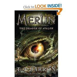   The Dragon of Avalon: Book 6 (Merlin) [Paperback]: T. A. Barron: Books