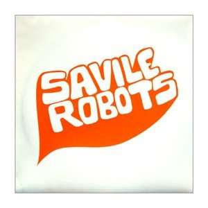  SAVILE ROBOTS / AM TRAX SAVILE ROBOTS Music