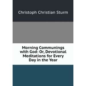   for Every Day in the Year Christoph Christian Sturm Books