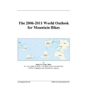  The 2006 2011 World Outlook for Mountain Bikes: Books