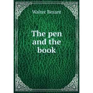 The pen and the book Walter Besant  Books