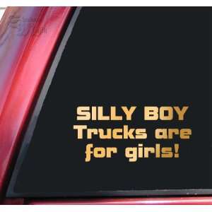   Boy Trucks Are For Girls Vinyl Decal Sticker   Mirror Gold: Automotive
