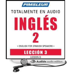 ESL Spanish Phase 2, Unit 03 Learn to Speak and Understand English as 