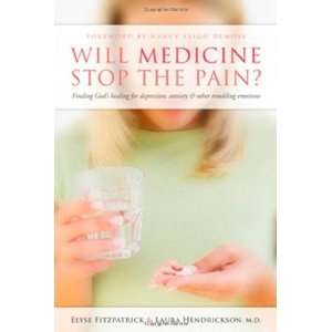 : Will Medicine Stop the Pain?: Finding Gods Healing for Depression 