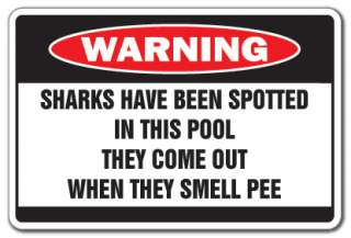 SHARKS HAVE BEEN SPOTTED Warning Sign swim pool water gag gift funny 