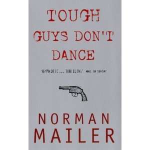  Tough Guys Dont Dance [Paperback]: Norman Mailer: Books