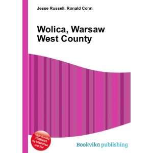  Wolica, Warsaw West County Ronald Cohn Jesse Russell 