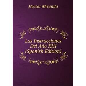  Las Instrucciones Del AÃ±o XIII (Spanish Edition) HÃ 