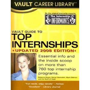  Vault Guide to Top Internships [VAULT GT TOP INTERNSHIPS 