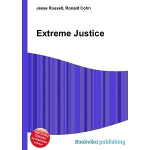  Extreme Justice Ronald Cohn Jesse Russell Books