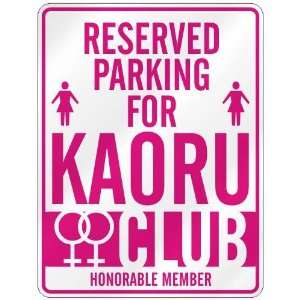   RESERVED PARKING FOR KAORU 