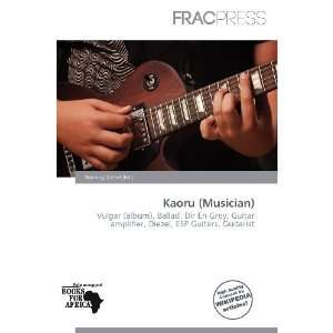  Kaoru (Musician) (9786135972276) Harding Ozihel Books