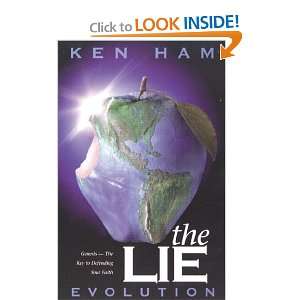  The Lie: Evolution [Paperback]: Ken Ham: Books