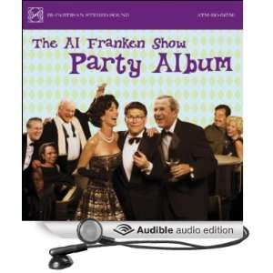  The Al Franken Show Party Album (Audible Audio Edition) Al 