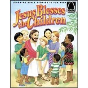 Jesus Blesses the Children   Arch Books [Paperback]: Arch 