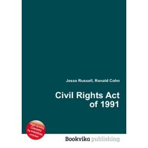  Civil Rights Act of 1991 Ronald Cohn Jesse Russell Books