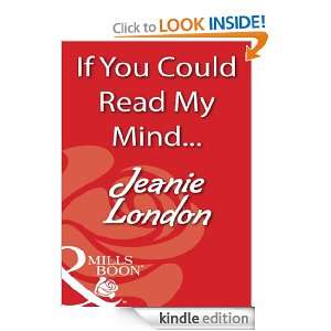 If You Could Read My Mind Jeanie London  Kindle Store