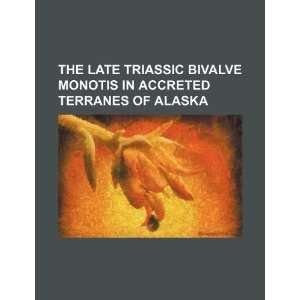  The Late Triassic bivalve Monotis in accreted terranes of 