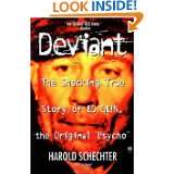 Deviant: The Shocking True Story of Ed Gein, the Original Psycho by 