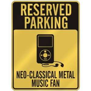  RESERVED PARKING  NEO CLASSICAL METAL MUSIC FAN  PARKING 